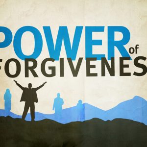 Forgiveness Is The Focus Of Our Life