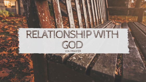 Relationship with God - Prayer