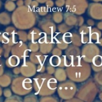 Eye remove own your log the from Luke 6:42