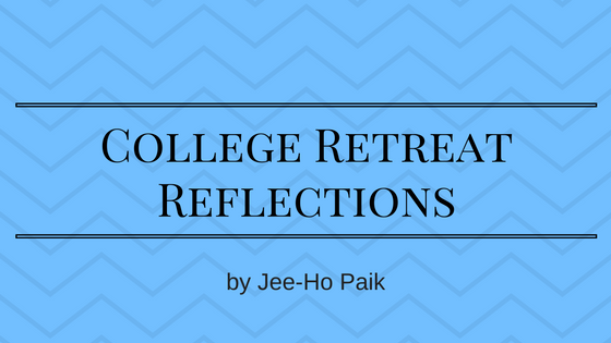 College RetreatReflections