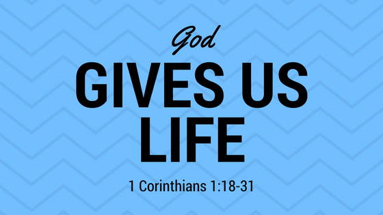 God Gives us Life