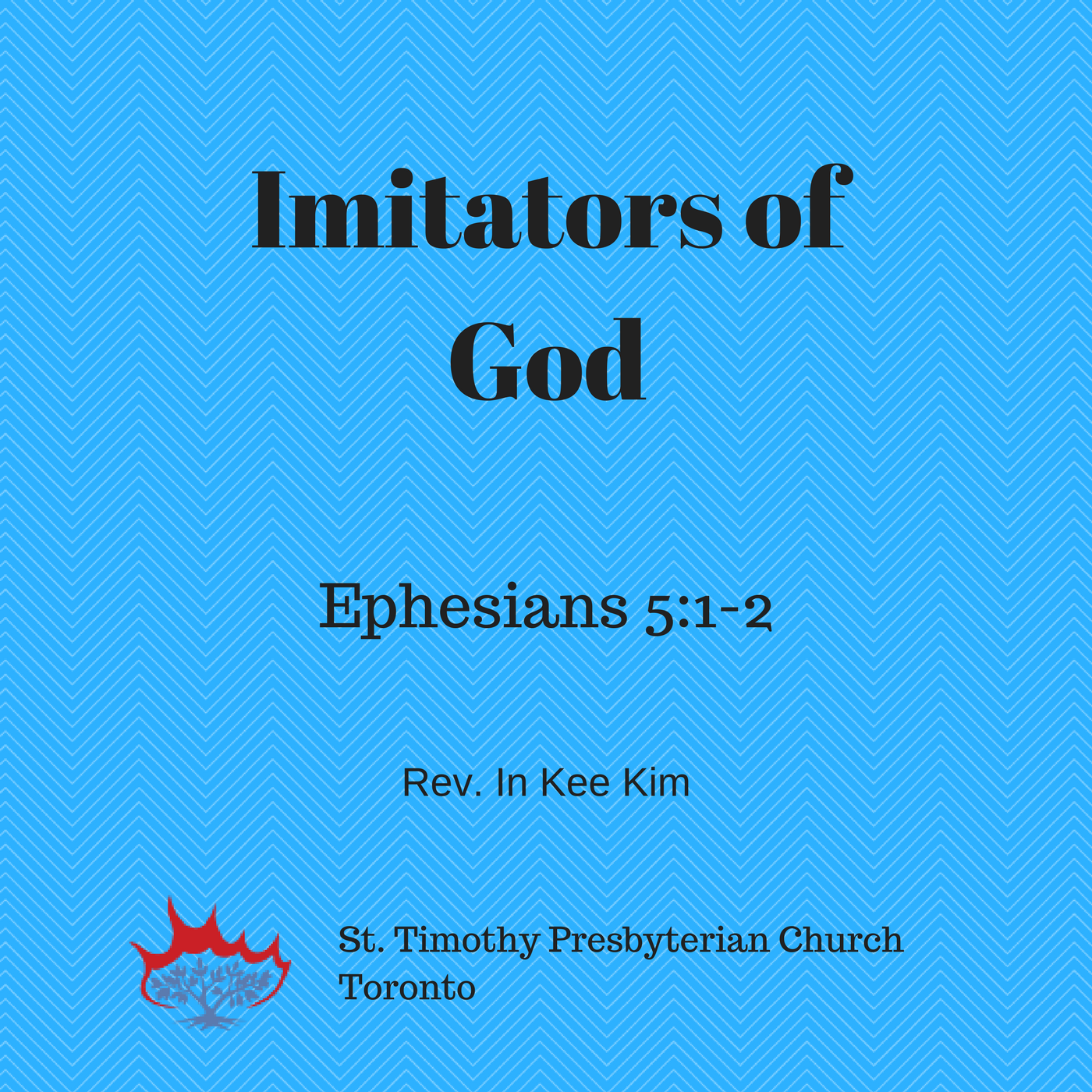 Imitators Of God - St Timothy Presbyterian Church