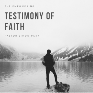 The Empowering Testimony of Faith