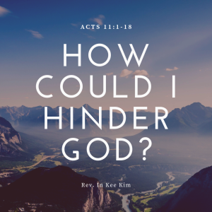 How Could I Hinder God?