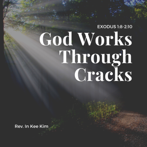 God Works Through Cracks