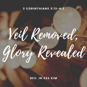 Veil Removed, Glory Revealed