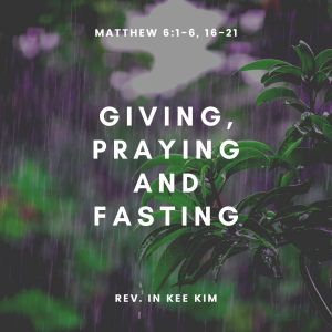 Giving, Praying, and Fasting