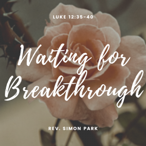 Waiting for Breakthrough