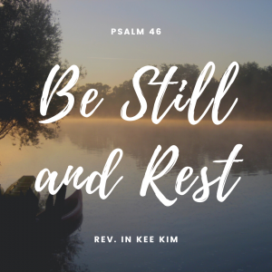 Be Still and Rest