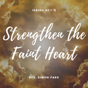 Strengthen the Faint Heart