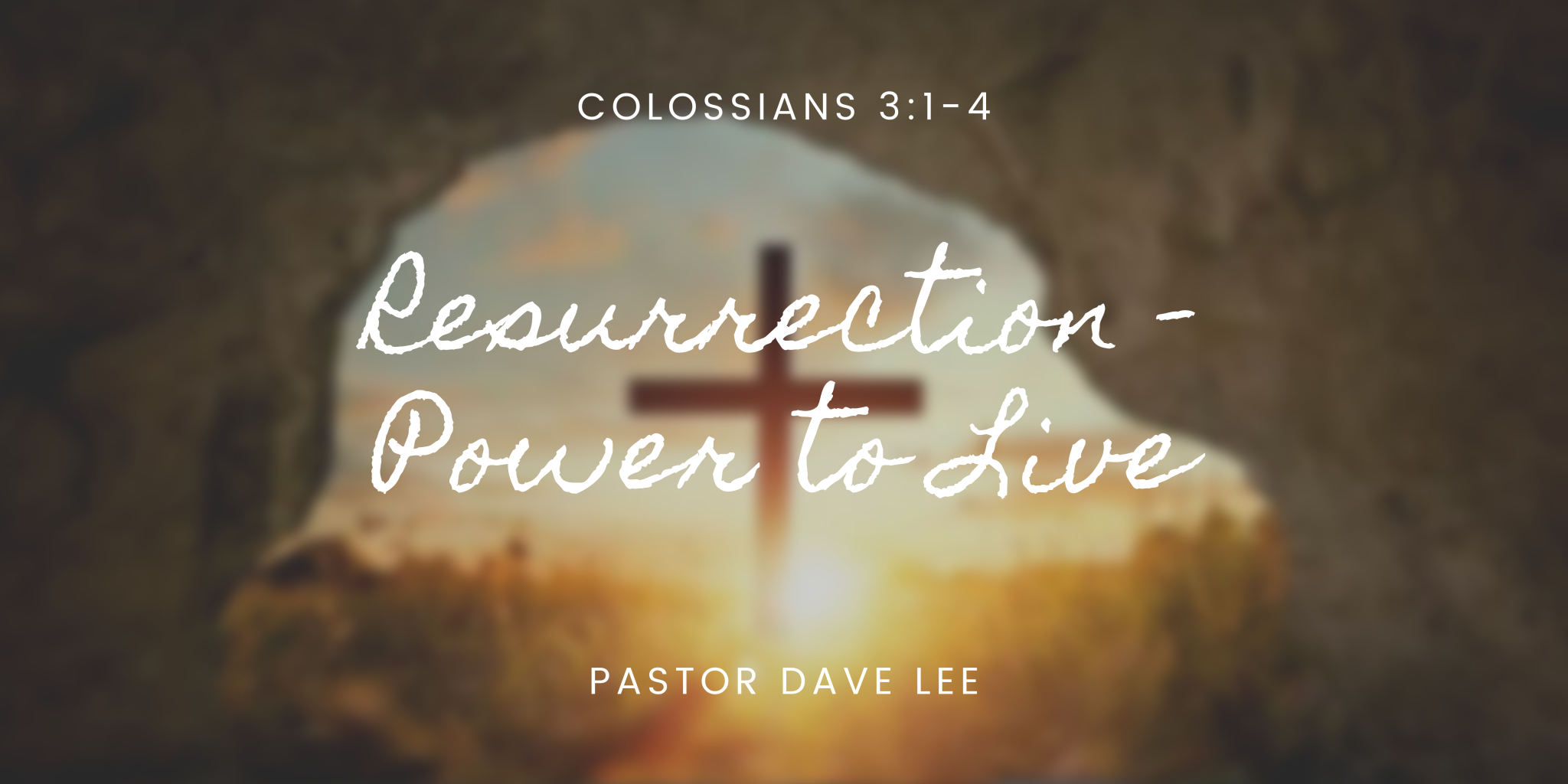 Resurrection Power to Live St Timothy Presbyterian Church