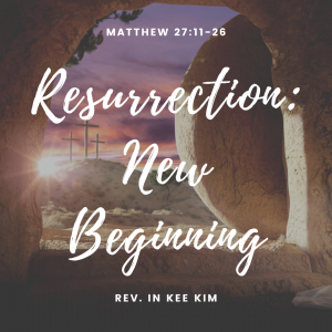 Resurrection: The New Beginning