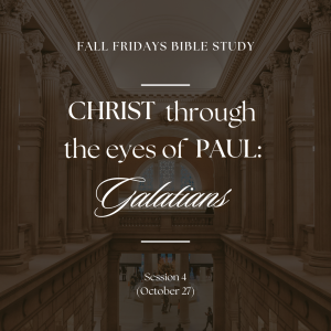Christ Through the Eyes of Paul – Session 4
