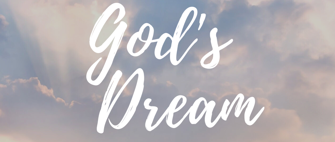 God’s Dream