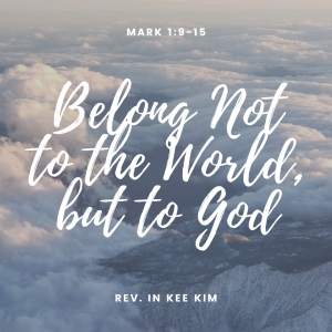 Belong Not to the World, but to God