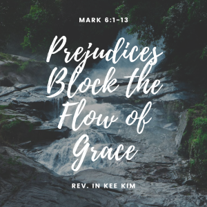 Prejudices Block the Flow of Grace