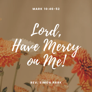 Lord, Have Mercy on Me!