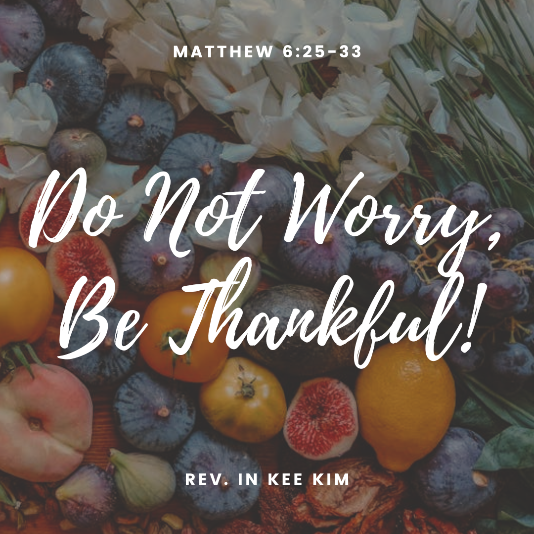 Do Not Worry, Be Thankful!