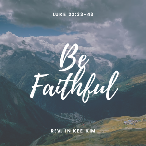 Be Faithful