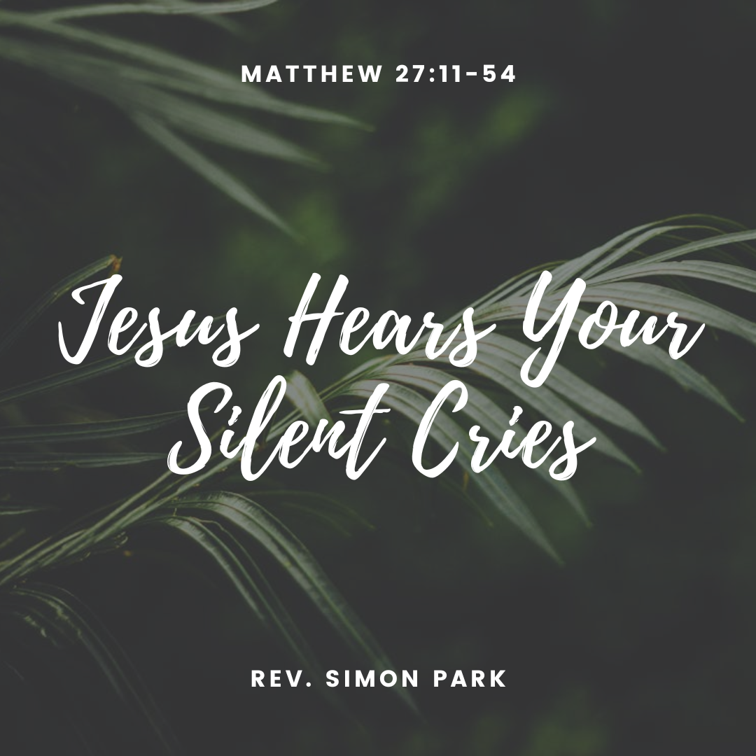 Jesus Hears Your Silent Cries