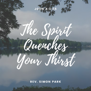 The Spirit Quenches Your Thirst